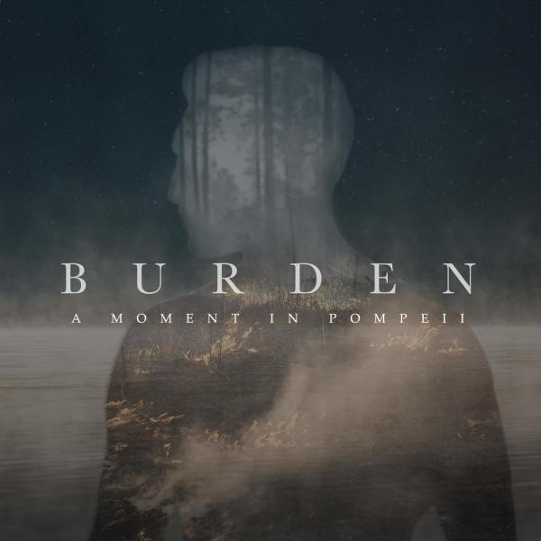 A Moment in Pompeii - Burden (EP)