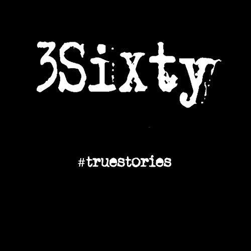 3Sixty - Truestories