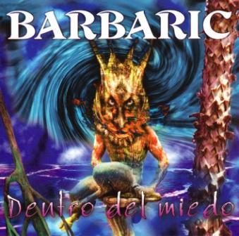 Barbaric - Dentro Del Miedo