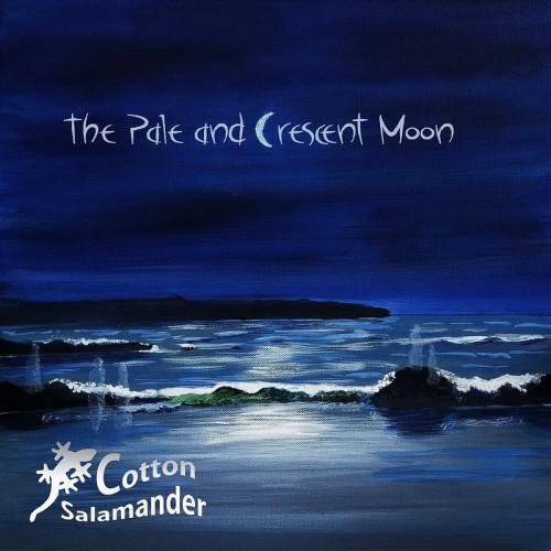 Cotton Salamander - The Pale And Crescent Moon