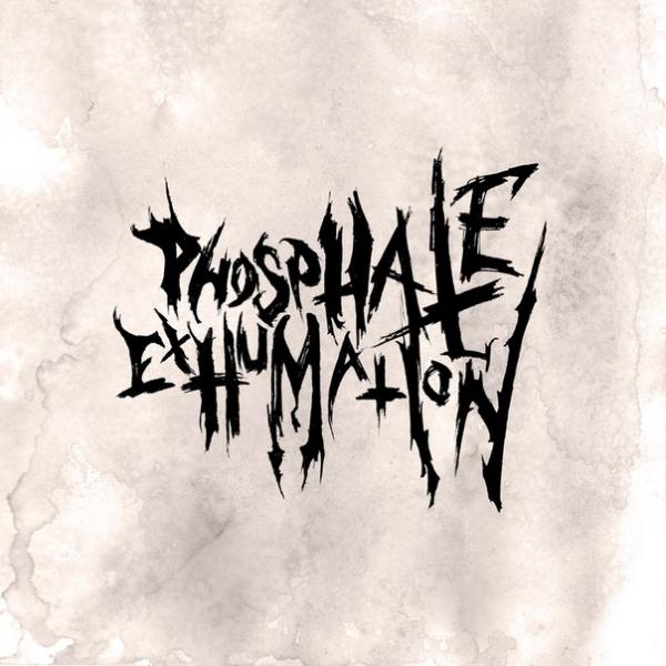 Phosphate Exhumation - Phosphate Exhumation (EP)