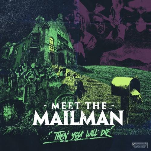 Meet the Mailman - Then You Will Die