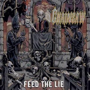 Chainsaw - Feed The Lie