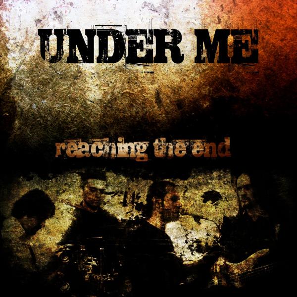 Under Me - Reaching The End (EP)
