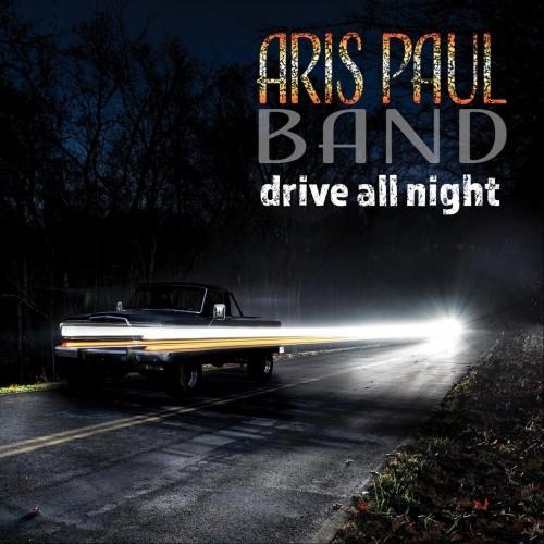 Aris Paul Band - Drive All Night