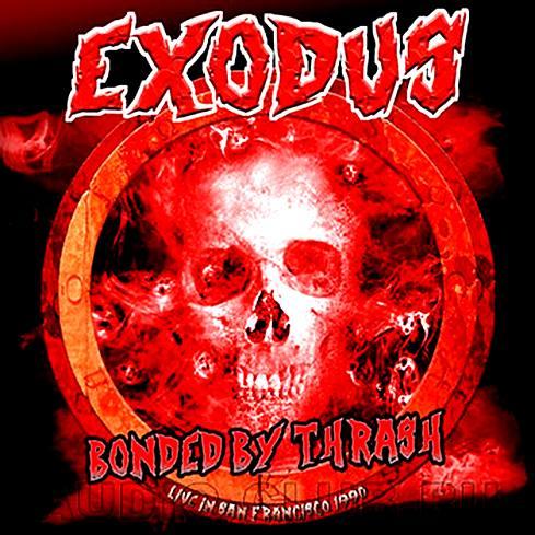 Exodus - Bonded By Thrash (2CD Bootleg) (Lossless)