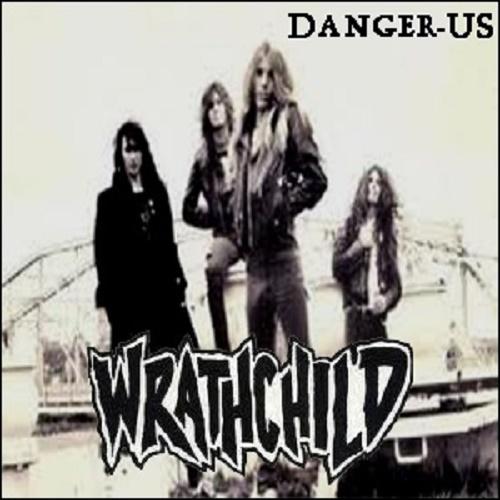 Wrathchild America - Danger Us (Demo)