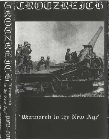 Trotzreich - Warmarch to the New Age (Demo)