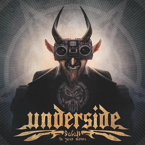 Underside - Satan In Your Stereo