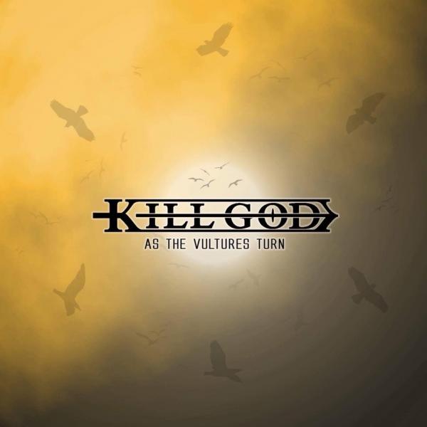 Kill God - As The Vultures Turn (EP)