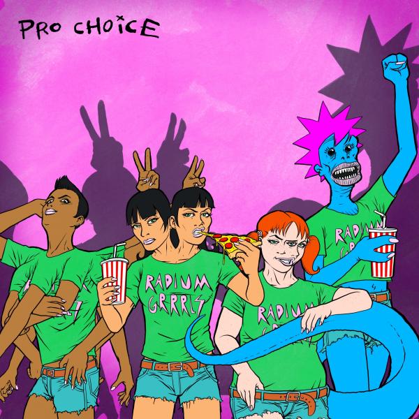 Radium Grrrls - Pro Choice (EP)
