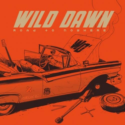 Wild Dawn - Road To Nowhere