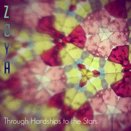 Zoya - Through Hardships to the Stars (Single)