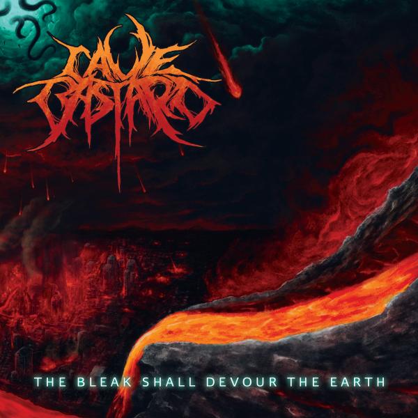 Cave Bastard - The Bleak Shall Devour The Earth