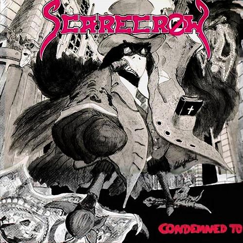 Scarecrow - Condemned To Be Doomed