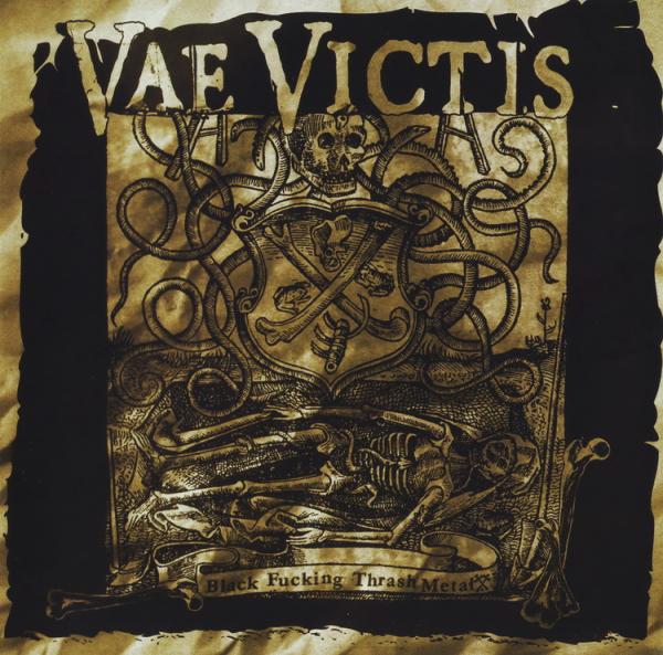 Vae Victis - Black Fucking Thrash Metal