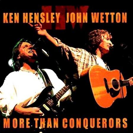 John Wetton &amp; Ken Hensley - More Than Conquerors