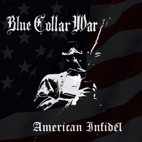 Blue Collar War - American Infidel