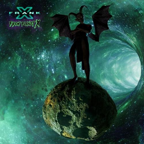 Frank X - From Planet X
