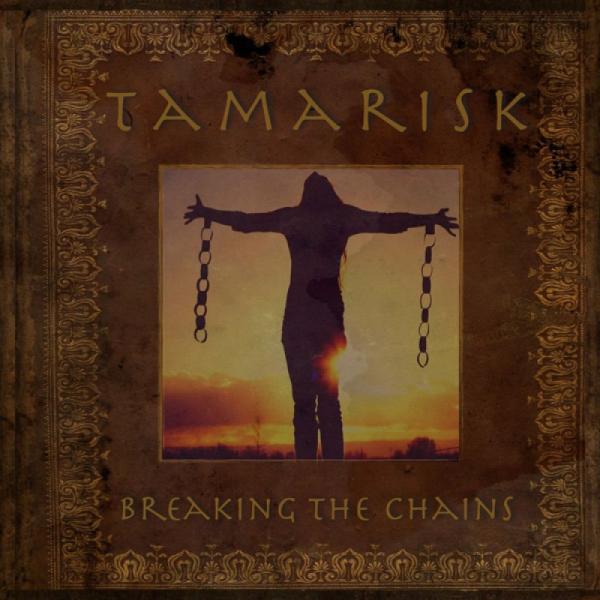 Tamarisk - Breaking the Chains
