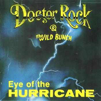 Doctor Rock &amp; The Wild Bunch - Eye of the Hurricane