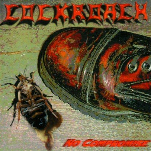 Cockroach - No Compromise