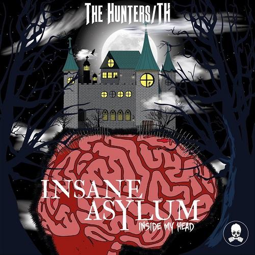 The Hunters/Th - Insane Asylum