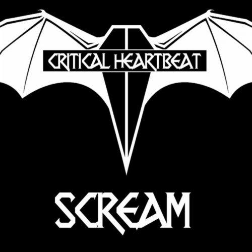 Critical Heartbeat - Scream