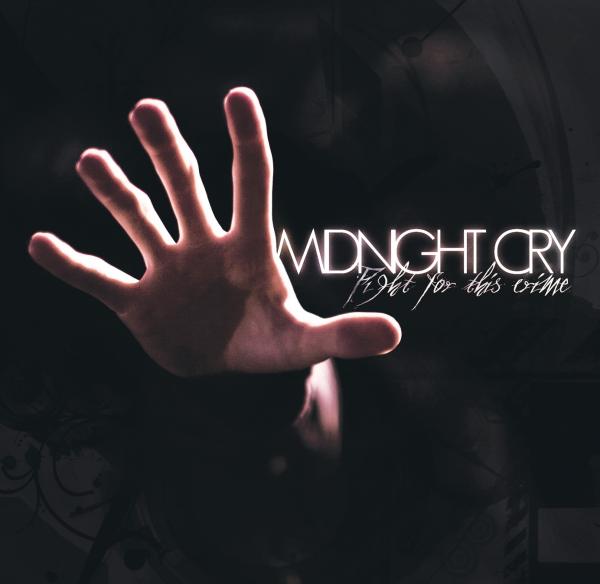Midnight Cry - Fight For This Crime