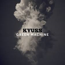 Kyuss - Green Machine (Compilation)