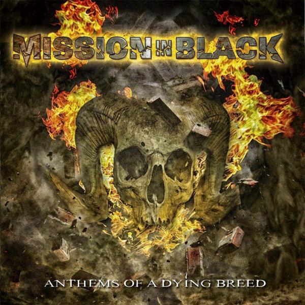 Mission In Black - Anthems of a Dying Breed
