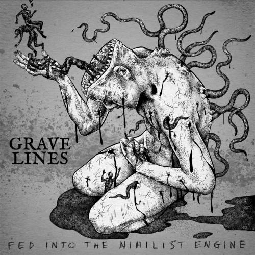 Grave Lines - Fed Into The Nihilist Engine