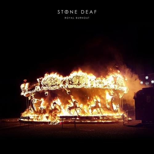 Stone Deaf - Royal Burnout