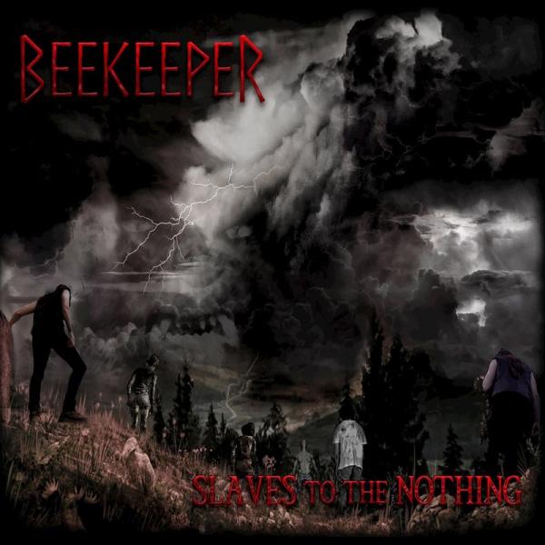 Beekeeper - Slaves To The Nothing