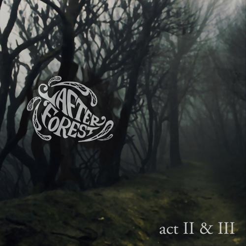 After Forest - Act II &amp; III