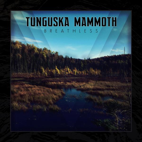 Tunguska Mammoth - Breathless