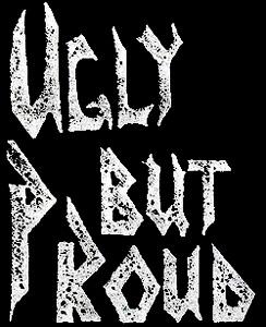 Ugly But Proud - Discography (1987 - 1994)