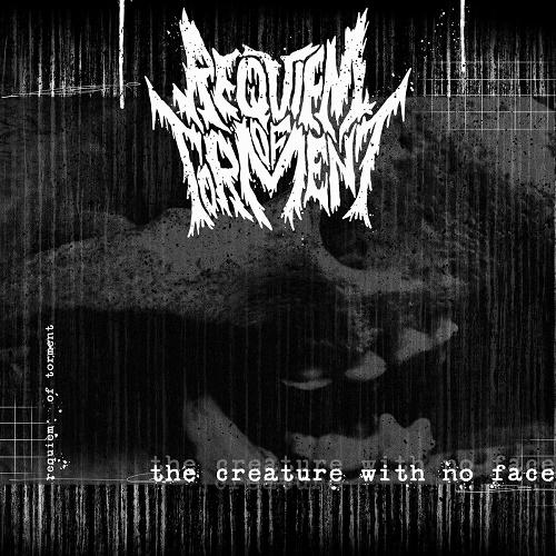 Requiem of Torment - The Creature With No Face