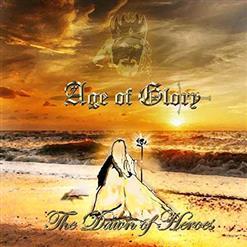 Age Of Glory - The Dawn Of Heroes (EP)