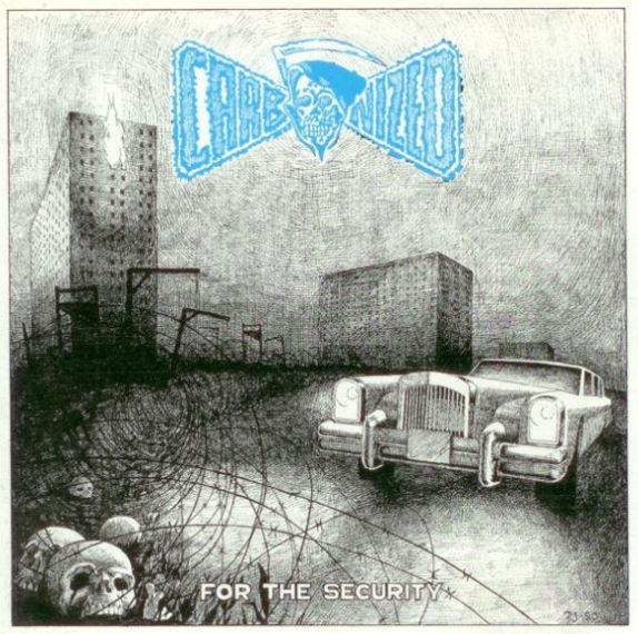 Carbonized - For The Security (Reissue 2015)