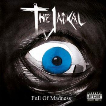 The Jackal - Full Of Madness
