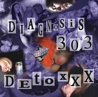 Diagnosis 303 - Detoxxx (EP)