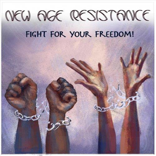 New Age Resistance - Fight For Your Freedom!