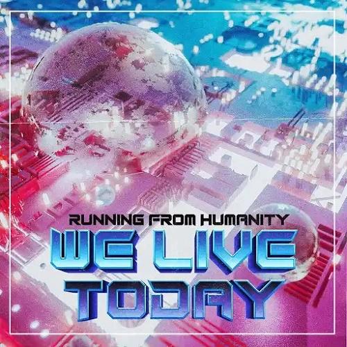 Running from Humanity - We Live Today (EP)