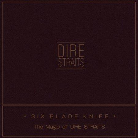Dire Straits - Six Blade Knife (The Magic of Dire Straits)