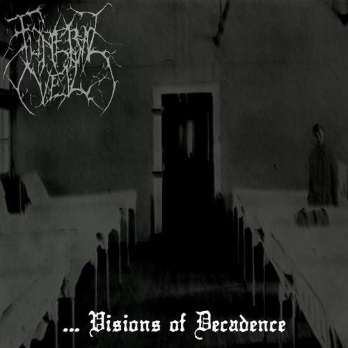 Funeral Veil - ...Visions Of Decadence (EP)