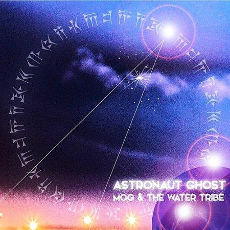 MOG and the Water Tribe - Astronaut Ghost
