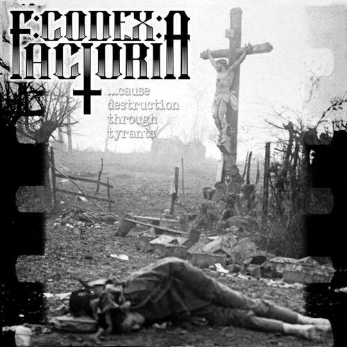 Codex: Factoria - Cause Destruction Through Tyrants