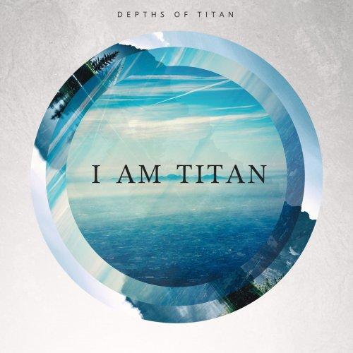 Depths of Titan - I Am Titan