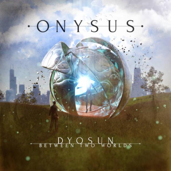 Onysus - Dyosun-Between Two Worlds
